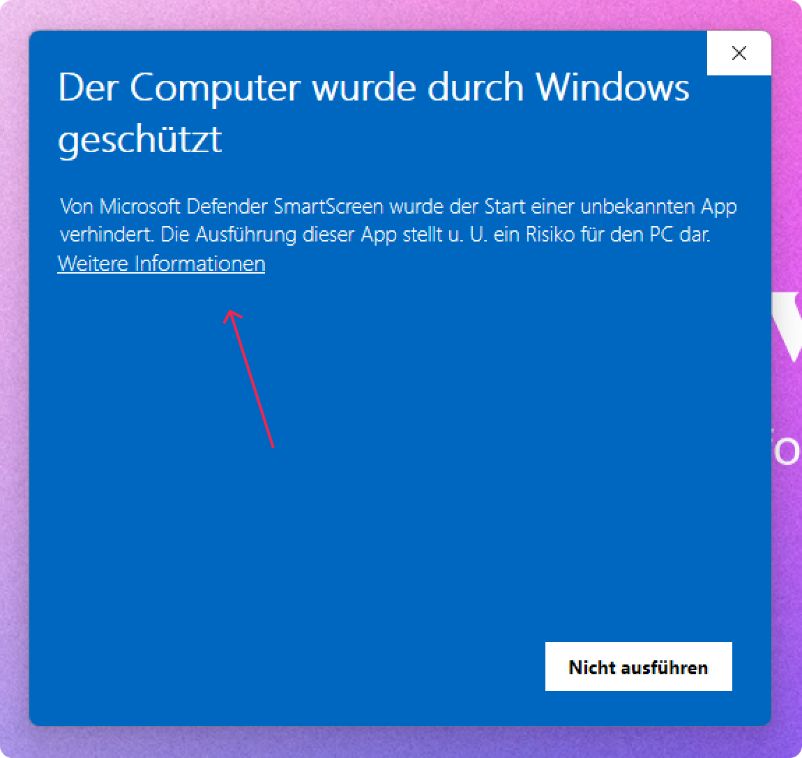 Windows SmartScreen mit der Schaltfläche Weitere Informationen